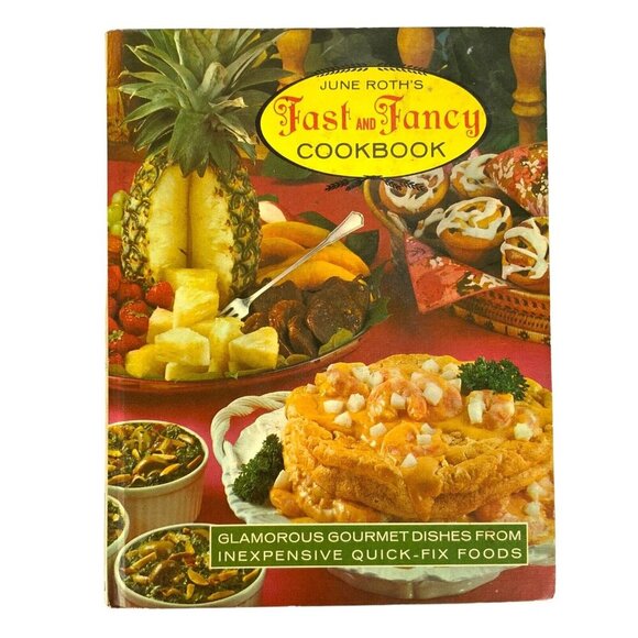 June Roths Fast and Fancy Cookbook Gourmet Dishes from Inexpensive Foods 1969 - Picture 1 of 9